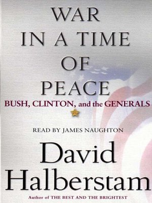 cover image of War in a Time of Peace: Bush, Clinton, and the Generals
